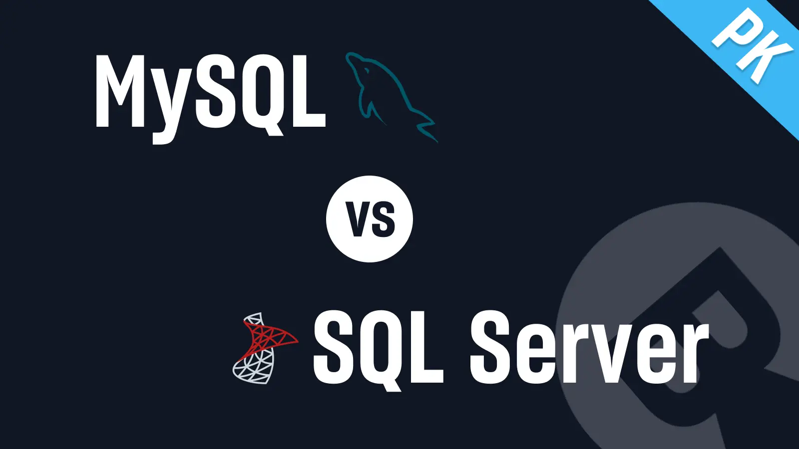 MySQL vs SQL Server: Key Differences and Which to Choose (2026)